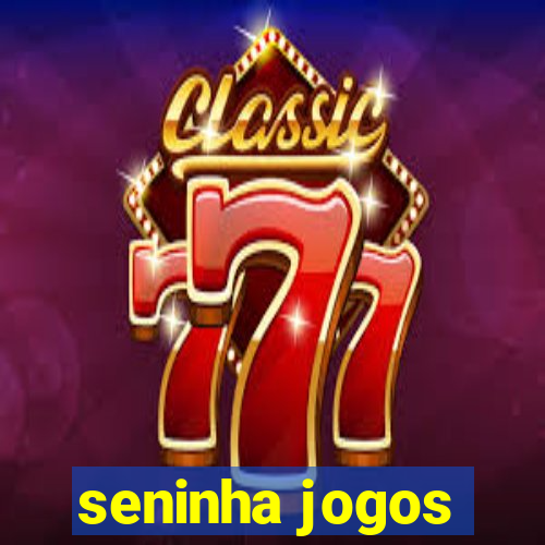 seninha jogos